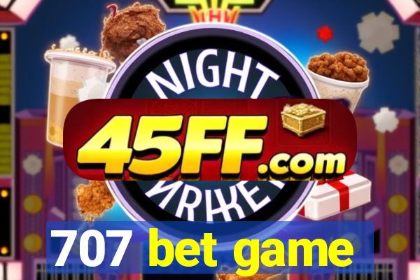 707 bet game
